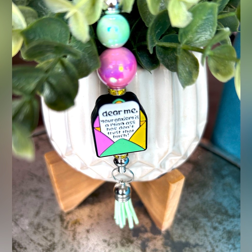 Dear me your anxiety is a lying a$$ ho* don’t trust that b*tch keychain bagcharm